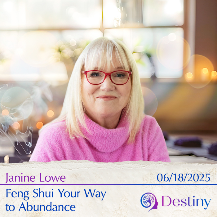 Janine Lowe: Feng Shui Your Way to Abundance