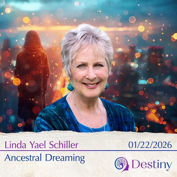 Linda Yael Schiller: Ancestral Dreaming